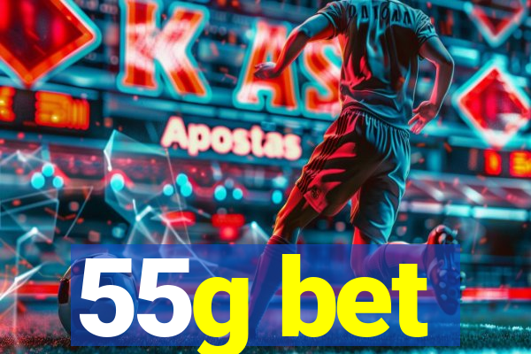 55g bet